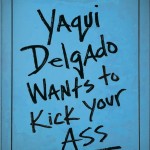 book cover for Yaqui Delgado Wants to Kick Your Ass